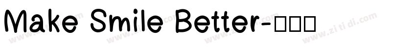 Make Smile Better字体转换